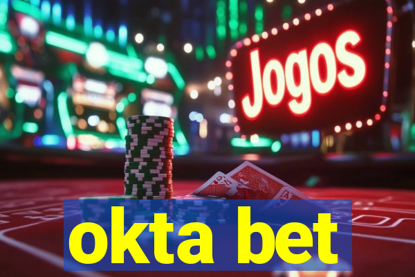 okta bet